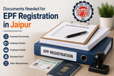 Documents Needed for EPF Registration in Jaipur