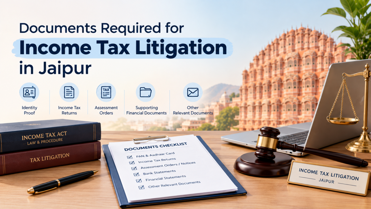 Documents Required for Income Tax Litigation in Jaipur