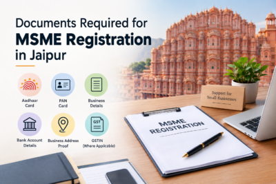 Documents Required for MSME Registration in Jaipur